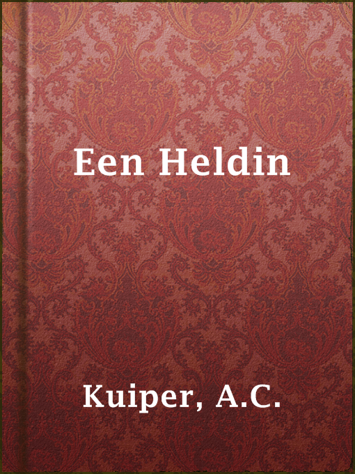 A.C. Kuiper作のEen Heldinの作品詳細 - 貸出可能